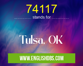74117 means Tulsa, OK 74117
