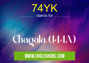 74YK means Chagala (144A) 74YK