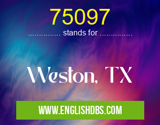 75097 means Weston, TX 75097