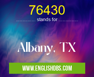 76430 means Albany, TX 76430