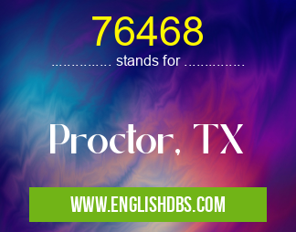 76468 means Proctor, TX 76468
