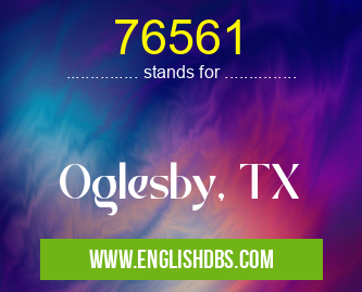 76561 means Oglesby, TX 76561