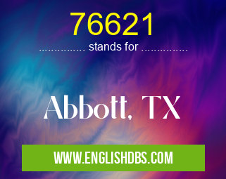 76621 means Abbott, TX 76621