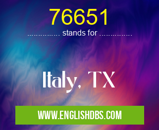 76651 means Italy, TX 76651