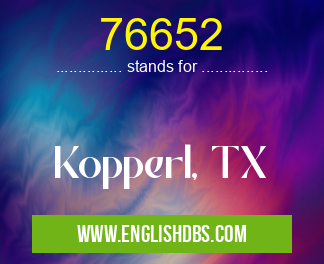 76652 means Kopperl, TX 76652