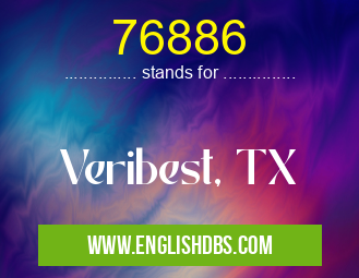 76886 means Veribest, TX 76886