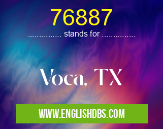76887 means Voca, TX 76887