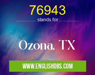 76943 means Ozona, TX 76943