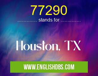 77290 means Houston, TX 77290