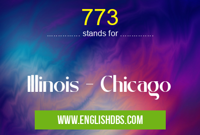 773 means Illinois - Chicago 773