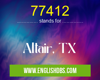 77412 means Altair, TX 77412