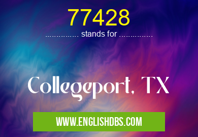 77428 means Collegeport, TX 77428