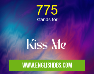 775 means Kiss Me 775