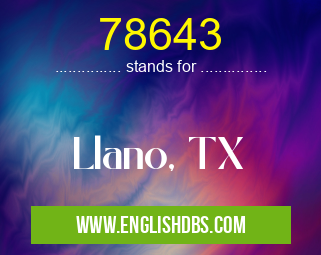 78643 means Llano, TX 78643