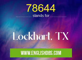 78644 means Lockhart, TX 78644