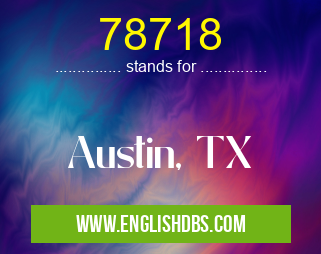 78718 means Austin, TX 78718