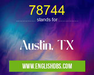 78744 means Austin, TX 78744