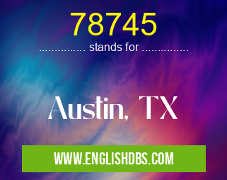 78745 means Austin, TX 78745
