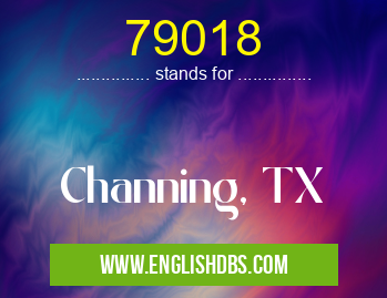 79018 means Channing, TX 79018