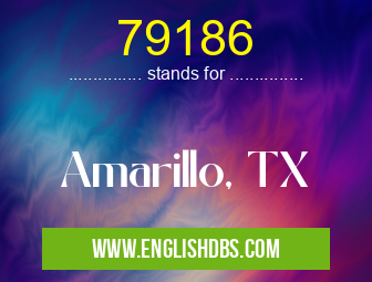 79186 means Amarillo, TX 79186