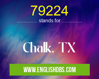 79224 means Chalk, TX 79224