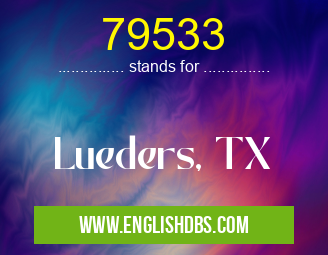 79533 means Lueders, TX 79533