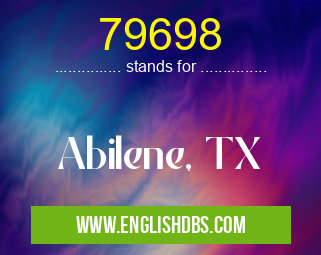 79698 means Abilene, TX 79698