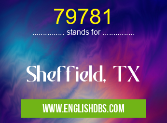 79781 means Sheffield, TX 79781