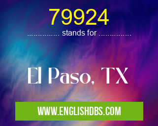 79924 means El Paso, TX 79924
