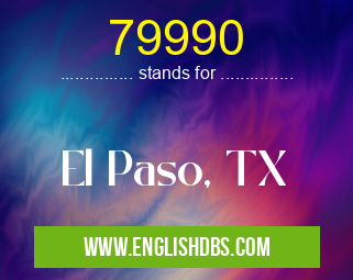 79990 means El Paso, TX 79990