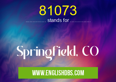 81073 means Springfield, CO 81073