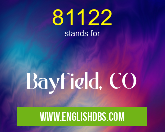 81122 means Bayfield, CO 81122