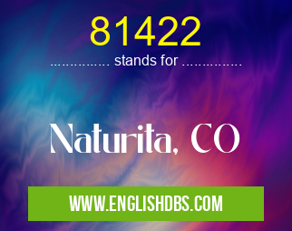 81422 means Naturita, CO 81422