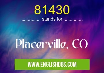 81430 means Placerville, CO 81430