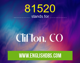 81520 means Clifton, CO 81520