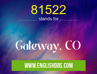 81522 means Gateway, CO 81522