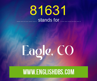 81631 means Eagle, CO 81631