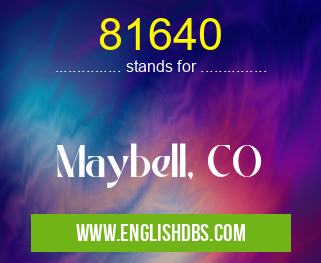 81640 means Maybell, CO 81640