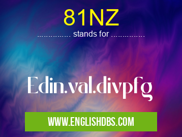 81NZ means Edin.val.divpfg 81NZ