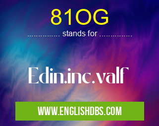 81OG means Edin.inc.valf 81OG