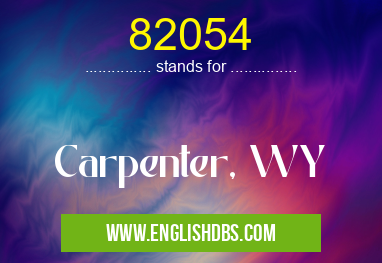82054 means Carpenter, WY 82054