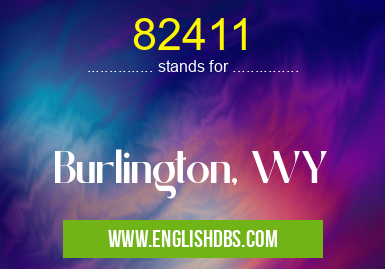82411 means Burlington, WY 82411