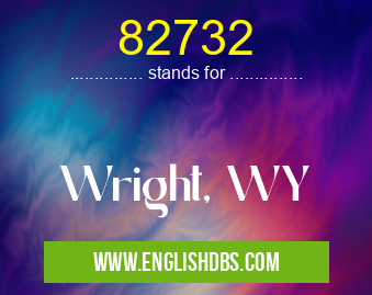 82732 means Wright, WY 82732