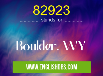 82923 means Boulder, WY 82923