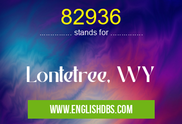 82936 means Lontetree, WY 82936