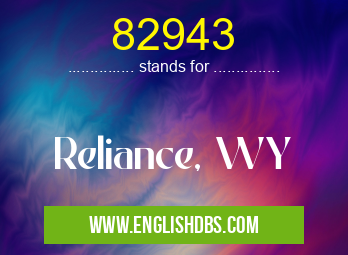 82943 means Reliance, WY 82943