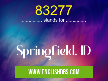 83277 means Springfield, ID 83277