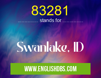 83281 means Swanlake, ID 83281