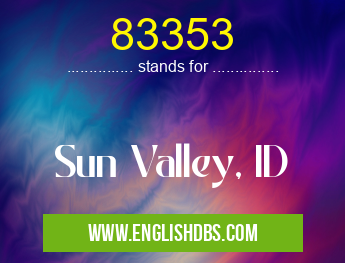83353 means Sun Valley, ID 83353