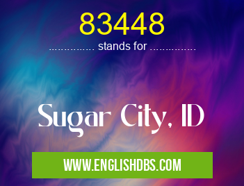 83448 means Sugar City, ID 83448